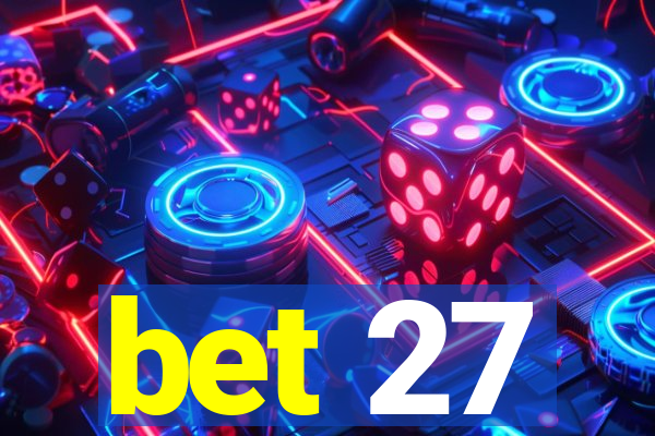 bet 27